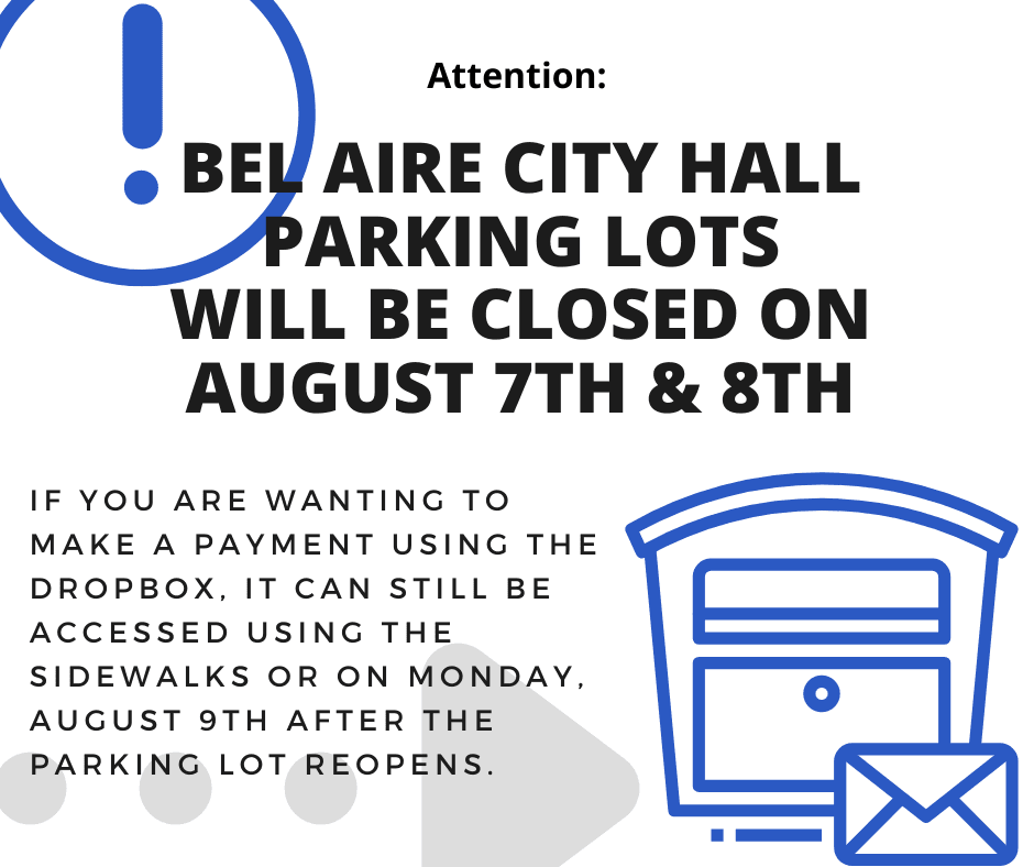 City Hall parking lots closed on August 7th and 8th. Dropbox is accessible by sidewalk.