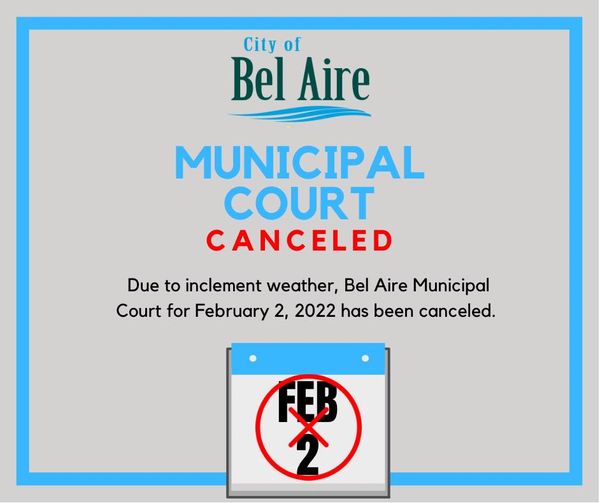 Municipal court scheduled for February 2nd canceled due to weather.