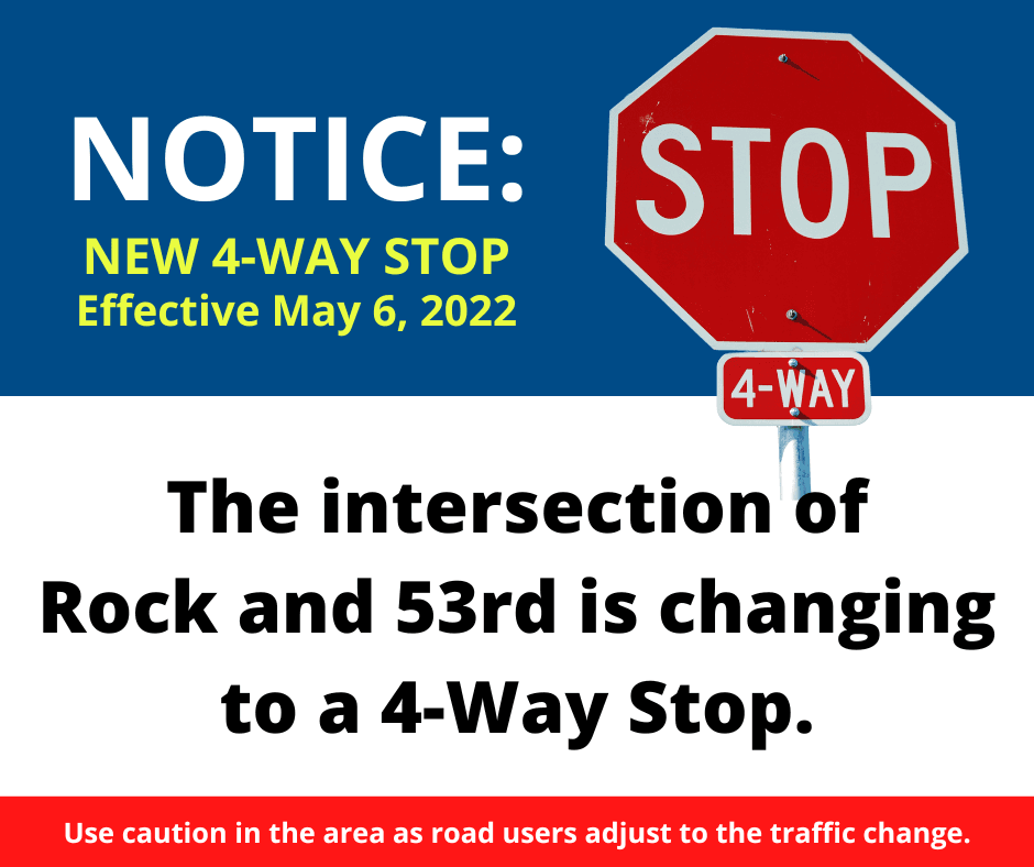 Traffic Change - 53rd and Rock Changing to 4-Way Stop