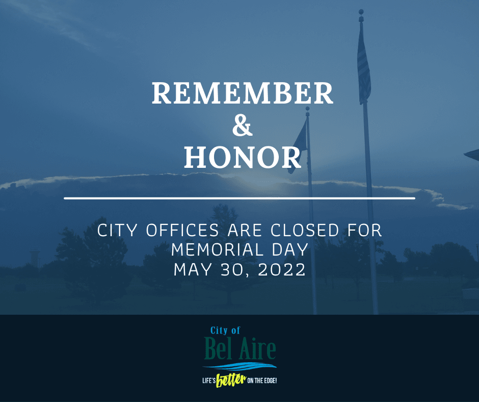 City offices are closed on Memorial Day, Monday May 30.