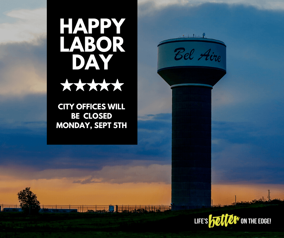 Happy Labor Day - City offices will be closed Monday, Sept 5th. Water tower pictured in background.