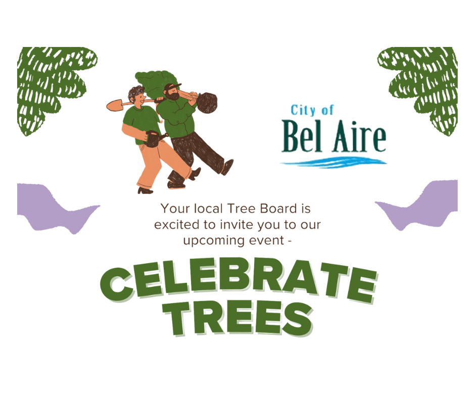 Bel Aire Tree Board invites you to Celebrate Trees Arbor Day Event