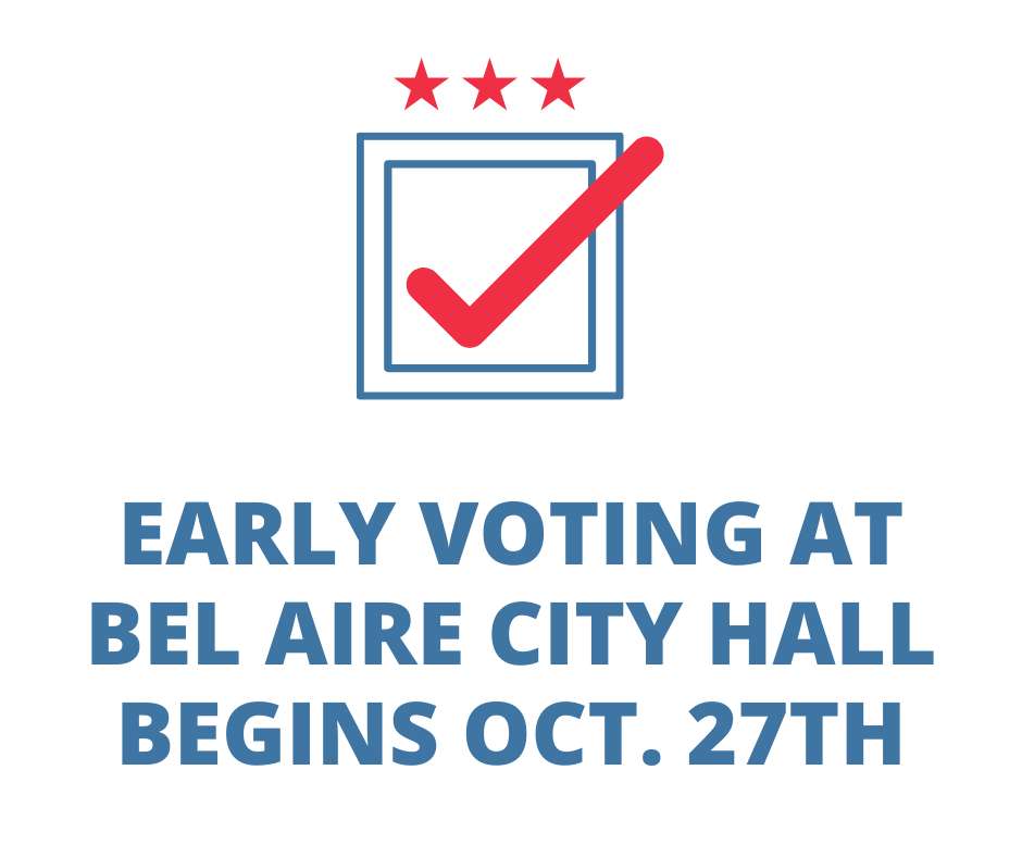EARLY VOTING AT BEL AIRE CITY HALL BEGINS OCT. 27TH
